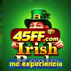 mc experiencia
